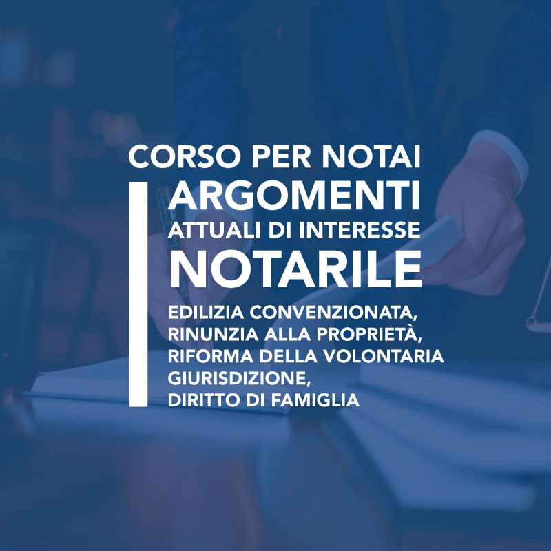 corso argomenti attuali di interesse notarile