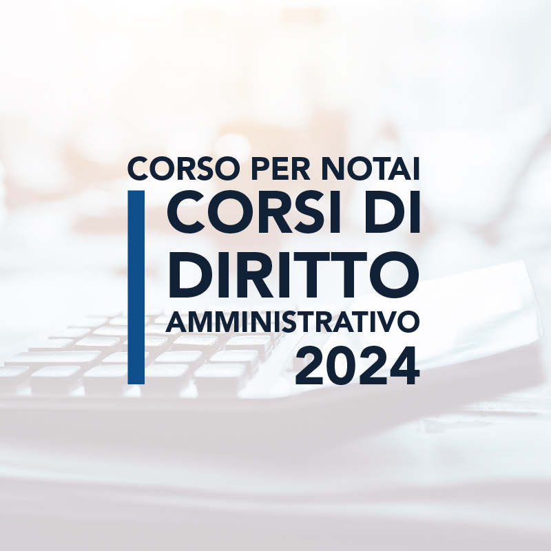 Scuola notarile Anselmo Anselmi corso di diritto amministrativo