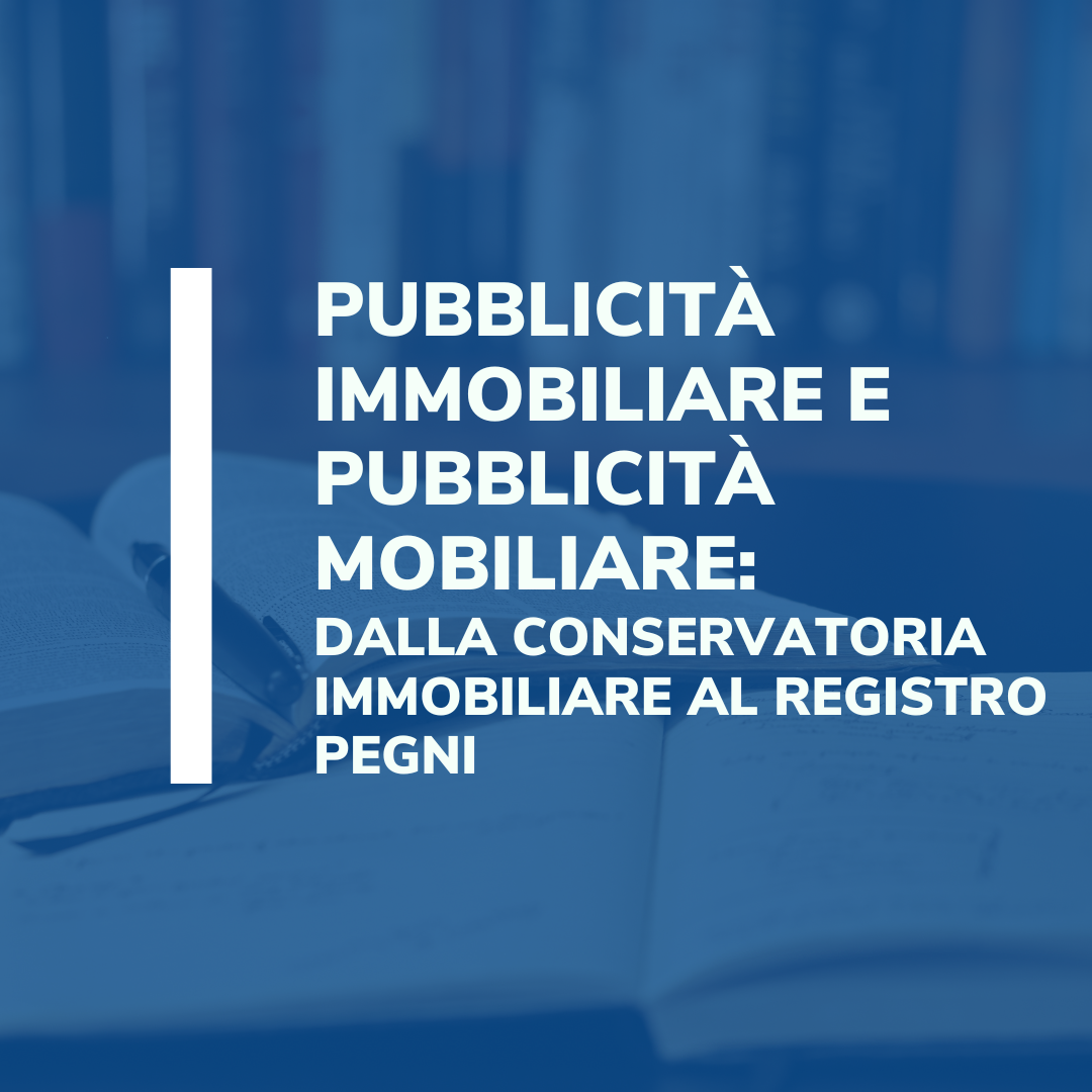 Pubblicità immobiliare e Pubblicità mobiliare